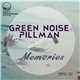 Green Noise & Pillman - Memories